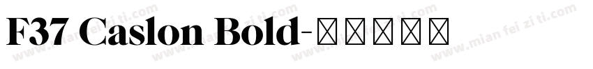 F37 Caslon Bold字体转换